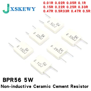 10 шт./лот BPR56 5 Вт Неиндуктивный Керамический Цементный резистор 0.01R 0.02R 0.05R 0.1R 0.15R 0.22R 0.25R 0.33R 0.47R 0.5R