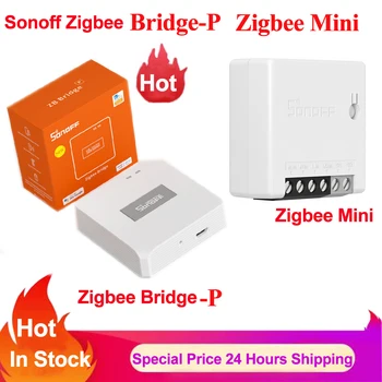 Sonoff Zigbee Bridge-P Gateway Hub ZBMINI Zigbee Mini DIY Smart Switch Модуль 