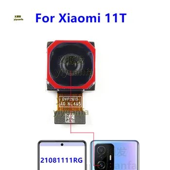 Задняя камера для Xiaomi 11T Запасная часть задней основной камеры, 21081111RG